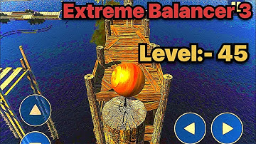 Extreme Balancer 3 Level 45