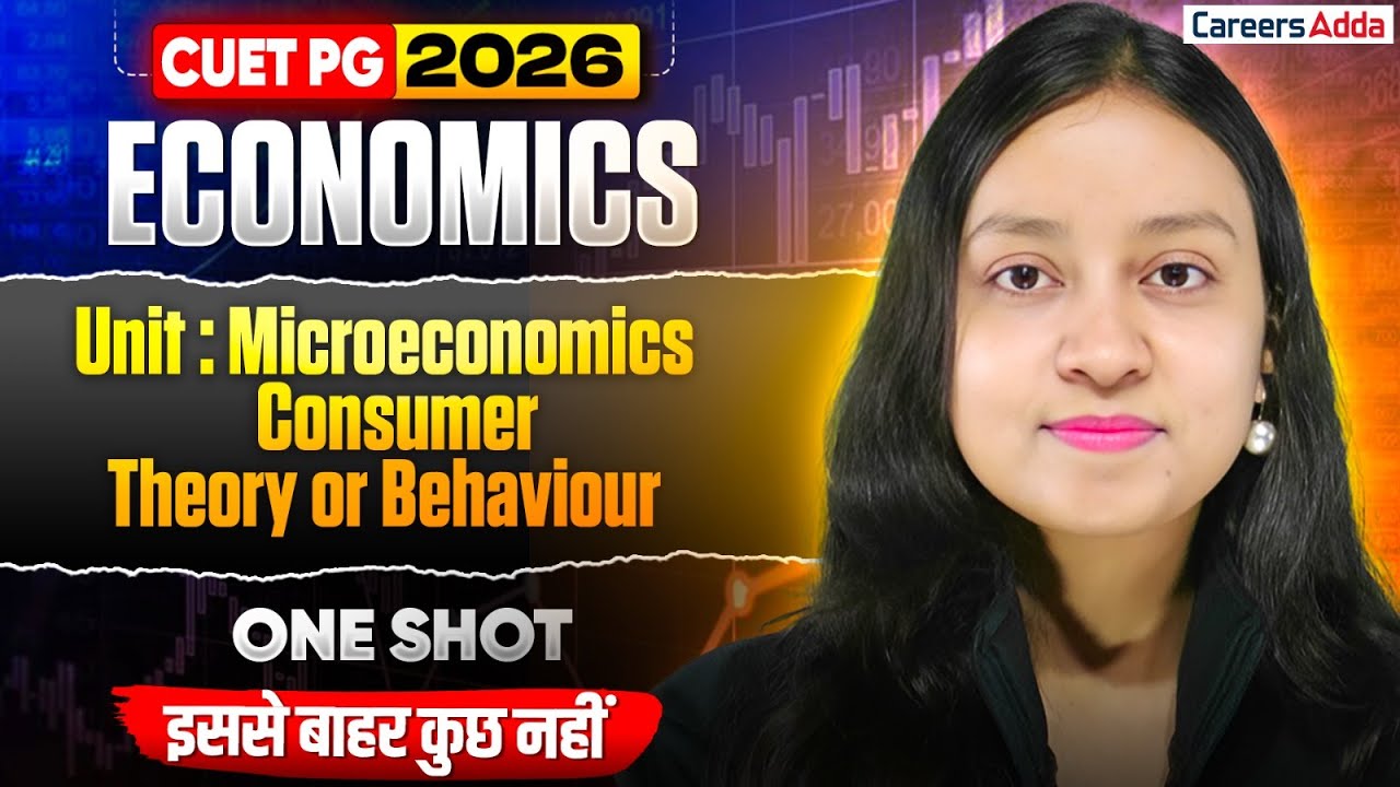 CUET PG Economics 2026 🔥 | Consumer Theory (Microeconomics) One Shot | इससे बाहर कुछ नहीं!!
