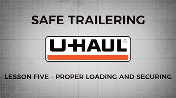 Safe Trailering Lesson 5: Properly Loading and Securing Your Load