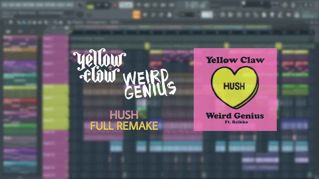 FREE FLP || Yellow Claw x Weird Genius - HUSH feat. Reikko (Full Remake FL Studio)