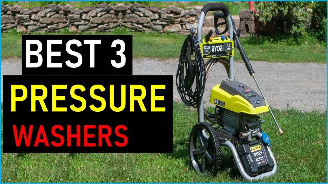 Top  the 3  Best Pressure Washers   in 2026