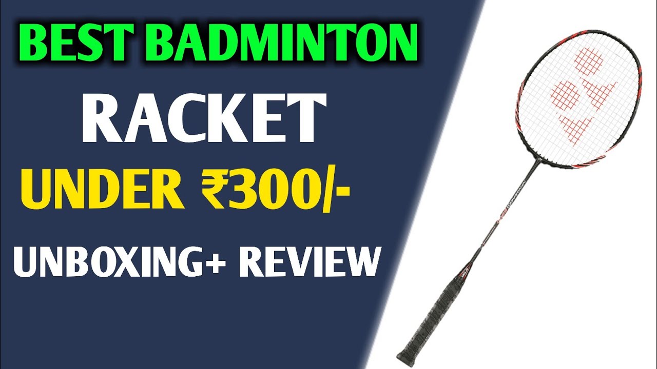 Best Badminton Under ₹300 Best Batminton Racket in 2022 Under ₹300