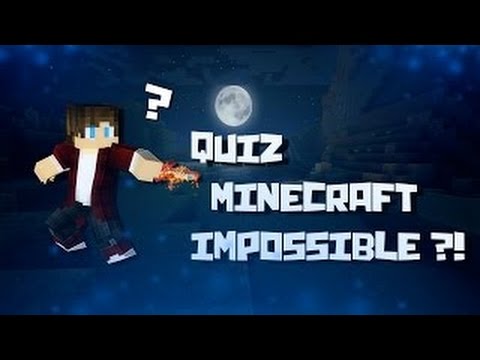 LE QUIZZ MINECRAFT IMPOSSIBLE ! #1 - YouTube