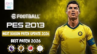 PES 2013 NEXT SEASON PATCH 2026 | BEST PATCH UPDATE 26 | NEW PATCH 3.7 GB AIO PES 2013 NEXT SEASON PATCH 2026 | BEST PATCH UPDATE 26 | NEW PATCH 3.7 GB AIO