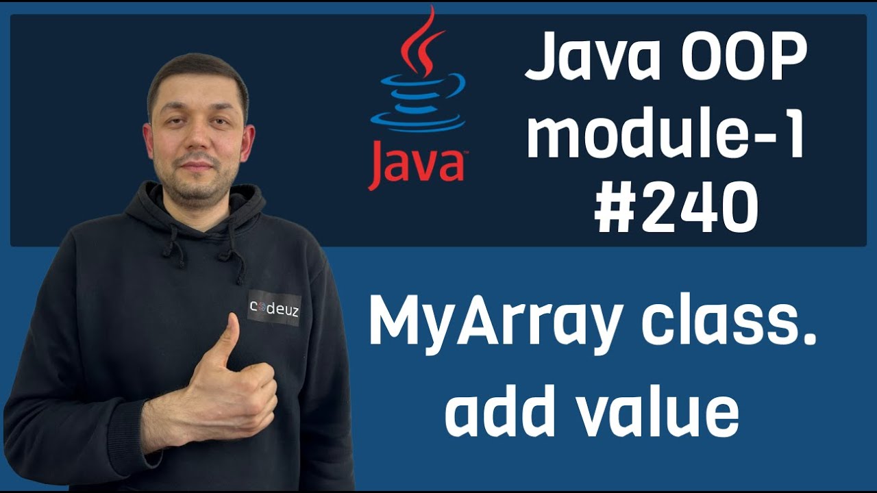 #240 Java OOP module 1. MyArray class. add value - YouTube