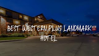 Best Western Plus Landmark Hotel Review - Ballard , United States of America | WowHotelReviews Gold