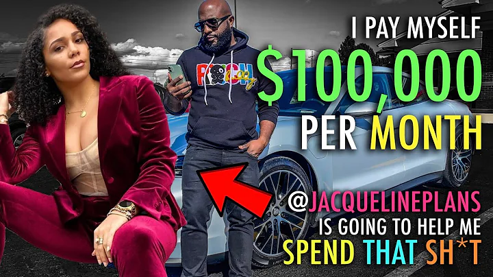 I Pay Myself $100,000 Per Month... JacquelinePlans...