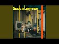 Suck a Lemmon
