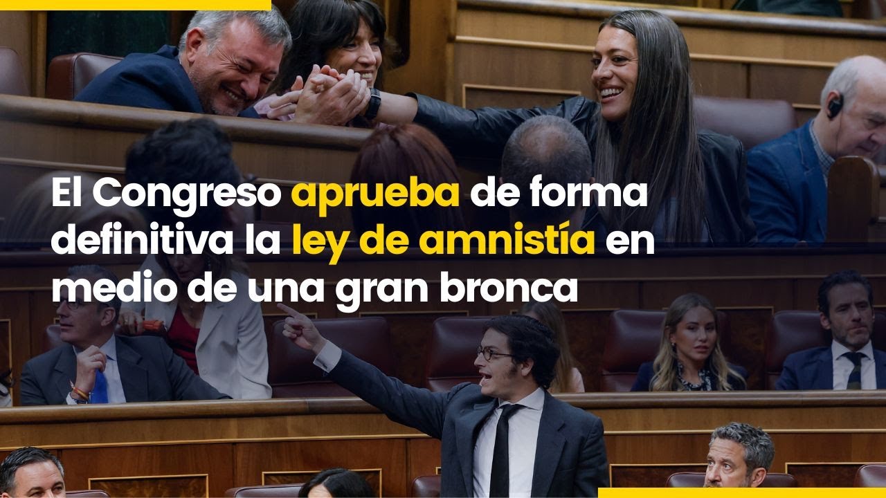 El Congreso aprueba de forma definitiva la ley de amnistía tras un ...