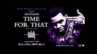 Kevin Gates - Time For That (Screwed)