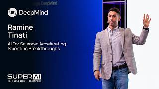 AI for Science — Ramine Tinati, Google DeepMind | SuperAI 2026