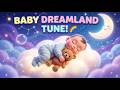🌙✨ Baby Dreamland Tune Calm Sleep Lullaby for Kids