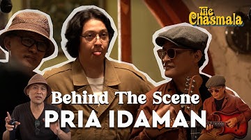 The Chasmala - Pria Idaman (Behind The Scene Music Video)