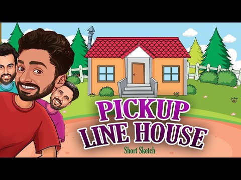 PICKUPLINE HOUSE