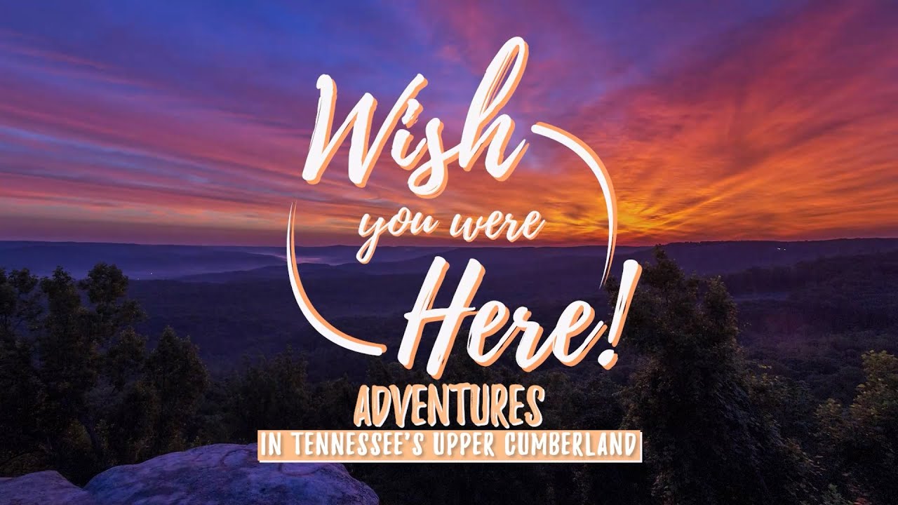 S1 Ep2 Wish You Were Here!  Adventures in Tennessee's Upper Cumberland