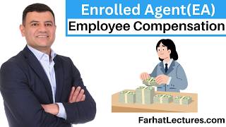 💵 Employee Compensation & Taxable Income Explained — Enrolled Agent Exam | EA Part 1 Individuals