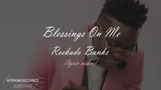 Reekado Banks - Blessings On Me (Lyrics/Paroles)