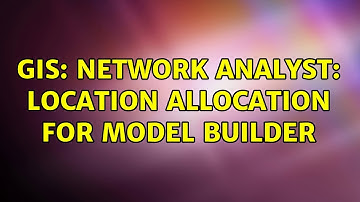 GIS: Network Analyst: Location Allocation for Model Builder