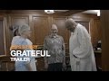 Ed's Story Grateful Trailer