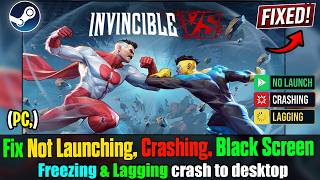 Fix Invincible VS PC Crash, Not Launching, Black Screen &amp; Crash to Desktop
