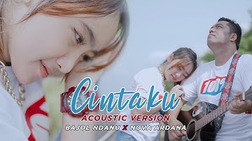 Dalam Sepiku Kaulah Candaku - Cintaku - Bajol Ndanu X Nova Ardana - Accoustic Version