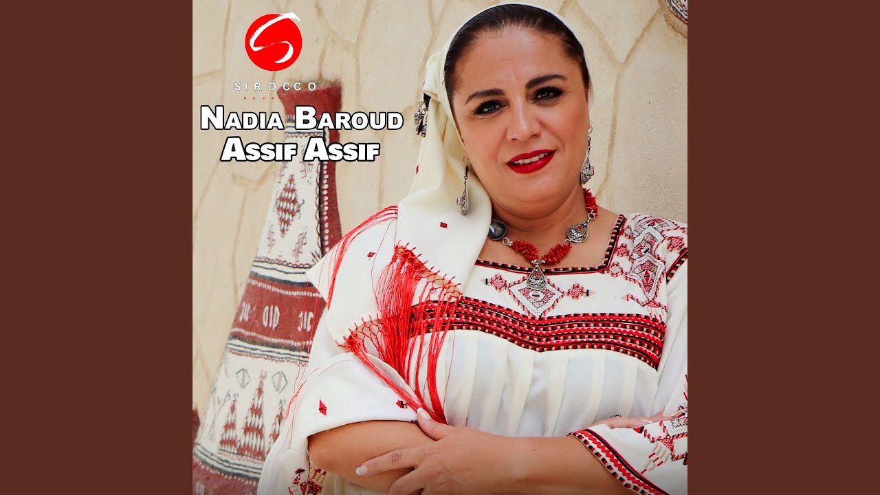 Assif Assif (Live) - Nadia Baroud: Song Lyrics, Music Videos & Concerts
