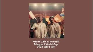 Maher Zain & Humood - Tahayya | World Cup 2022 (sped up) #mahirzain #humood