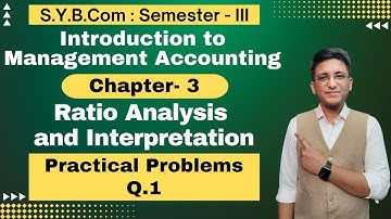 S.Y.B.COM || Ratio Analysis and Interpretation || Chapter 3 | Semester 3 | Lecture No. 2 | Hemal Sir