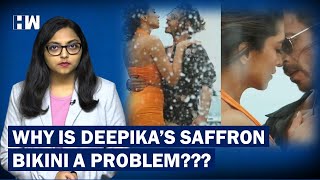 Why Is Deepika Padukone's Saffron Bikini A Problem? | Shah Rukh Khan | Besharam Rang | Acid Attack
