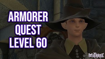 FFXIV 3.0 0771 Armorer Quest Level 60