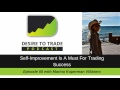 Self-Improvement Is A Must For Trading Success! – Marina Villatoro (055)