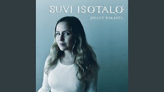 Video thumbnail of "Suvi Isotalo - Jollet rakasta"