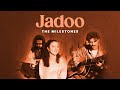 The milestones  jadoo  official audio