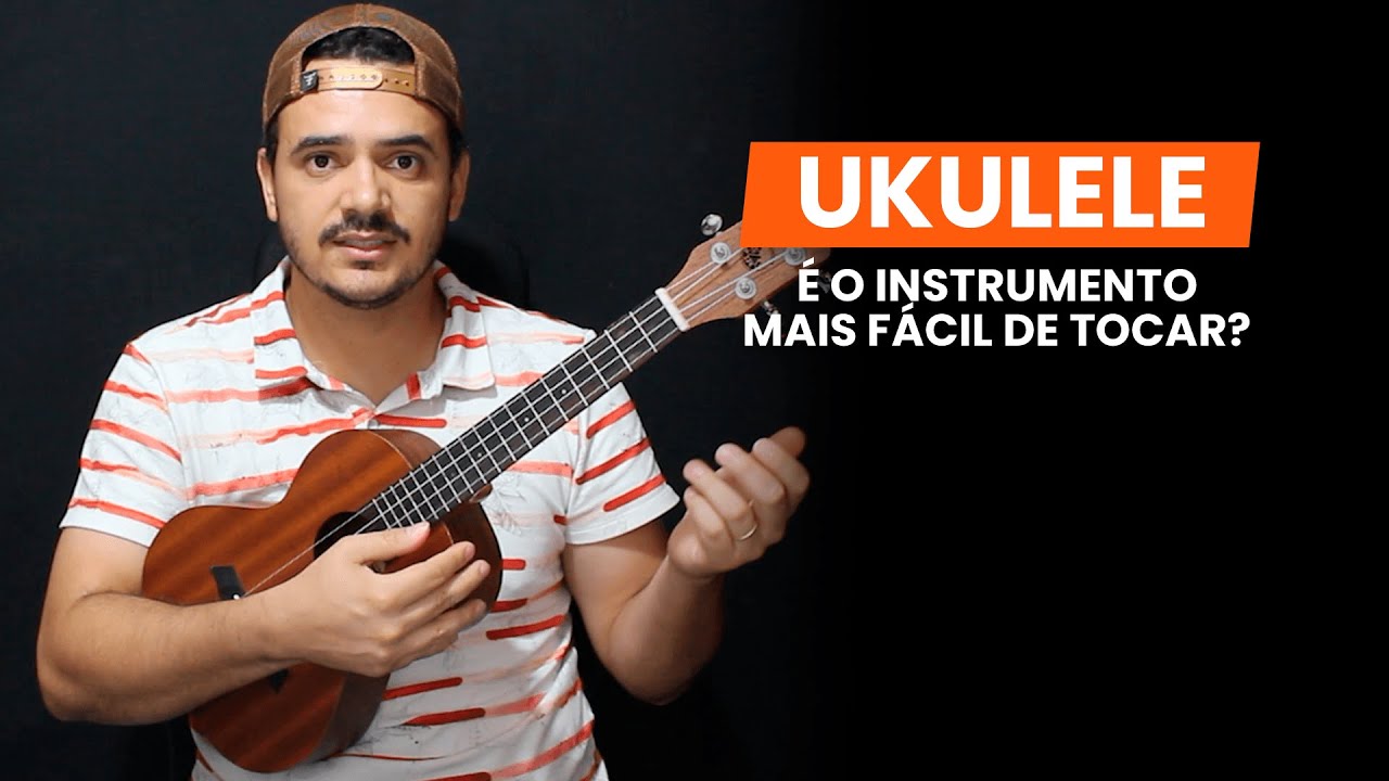O UKULELE é o instrumento MAIS FÁCIL de TOCAR? - YouTube