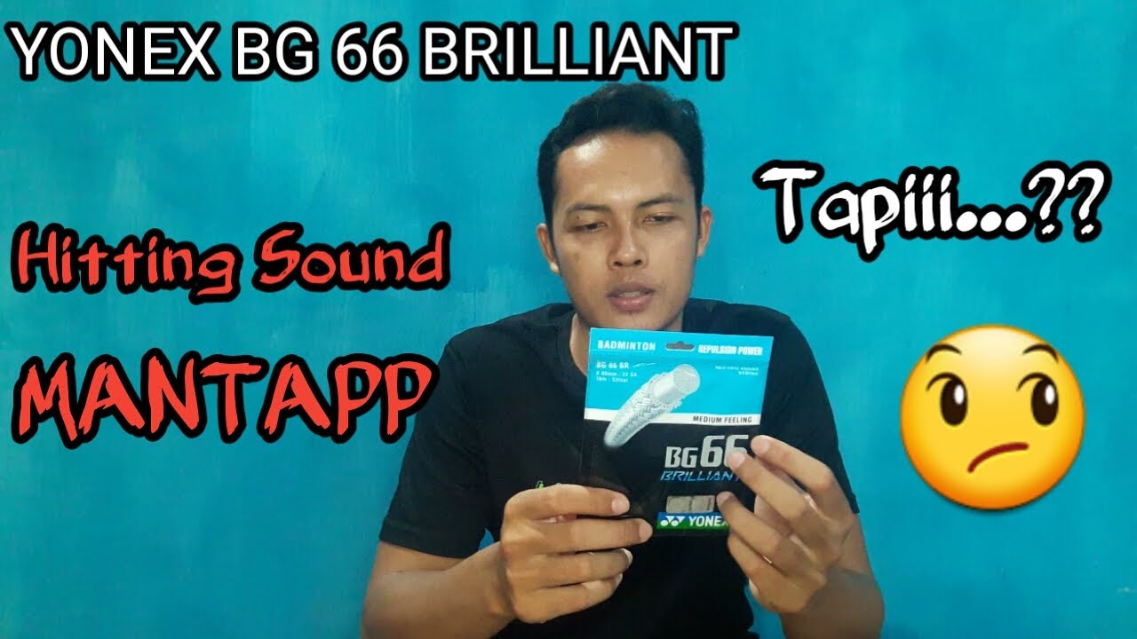 Review Senar Yonex BG 66 Brilliant YouTube review-senar-yonex-bg-66-brilliant-youtube