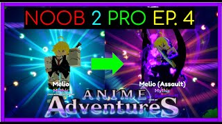 Noob To Pro Ep. 4 - Evolving Demon King Meliodas Anime Adventures Roblox