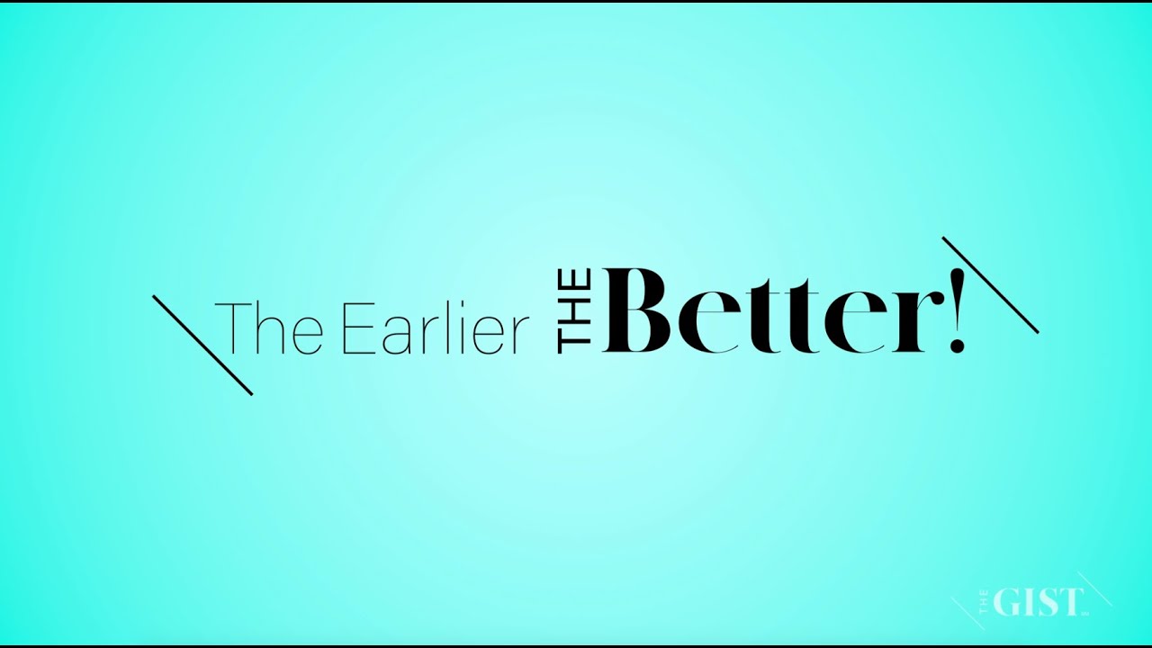 The Earlier the Better YouTube