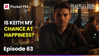 The Alpha's Bride New | Ep 63 | Czy Keith jest moją szansą na szczęście