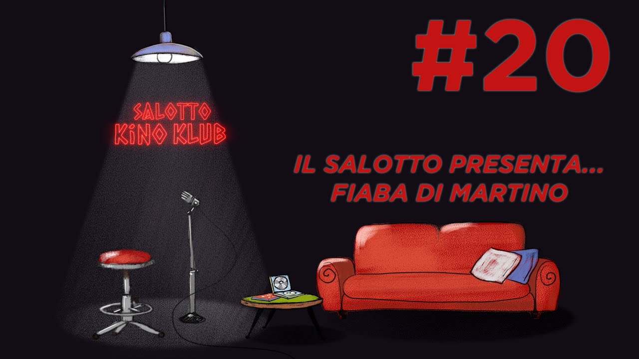 Salotto Kino Klub #20 - Fiaba Di Martino