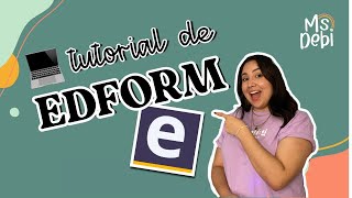 Cómo usar EDFORM | Tutorial en Español