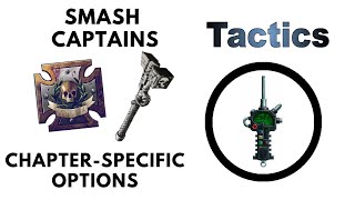 Smash Captains Building - Chapter Specific Relics, Warlord Traits Strats - Space Marine Strategy