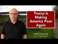 Trump is Making America Poor Again