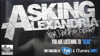 ASKING ALEXANDRIA - Dead