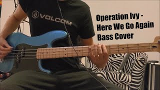 Operation Ivy - Here We Go Again Bass Cover