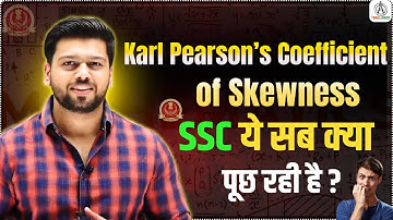 हद्द होगई ! Karl Pearson’s Coefficient | Skewness SSC में क्यों पूछ रहा है? | Must-Know for CGL #ssc