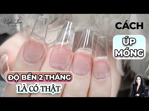 Video Cách úp móng có độ bền 2 tháng là có thật - youtube