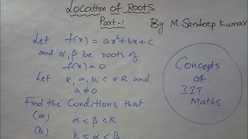 Location of Roots PART 1| Quadratic equations | THEORY OF EQUATIONS