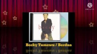 Becky Tumewu / Berdua (Digitally Remastered Audio / 1999)