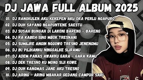 DJ JAWA TERBARU 2025 || DJ RANGKULEN AKU KEKEPEN AKU ORA PERLU NGAPURO || DJ SABAR - SADEWOK FULL
