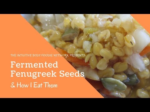 Fermented Fenugreek Seeds & How I Eat Them